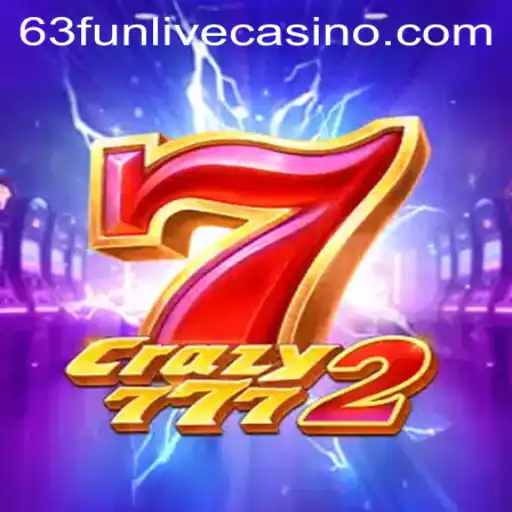 Crazy7772: An Exciting Adventure into the World of 63fun
