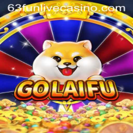 Unveiling GoLaiFu: A Comprehensive Guide to the Innovative Game with 63fun