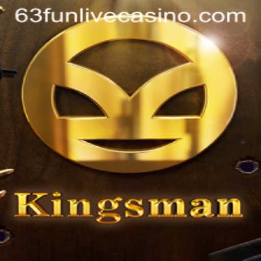 Kingsman: A Thrilling Adventure Awaits - Uncover the Secrets of 63fun