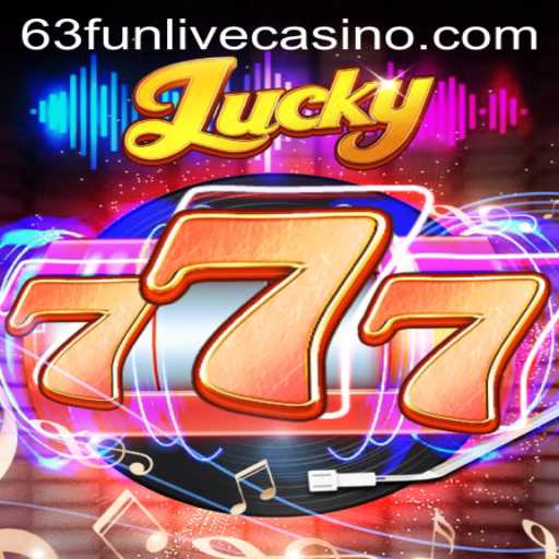 Lucky777: An Exciting and Thrilling Game Experience with 63fun