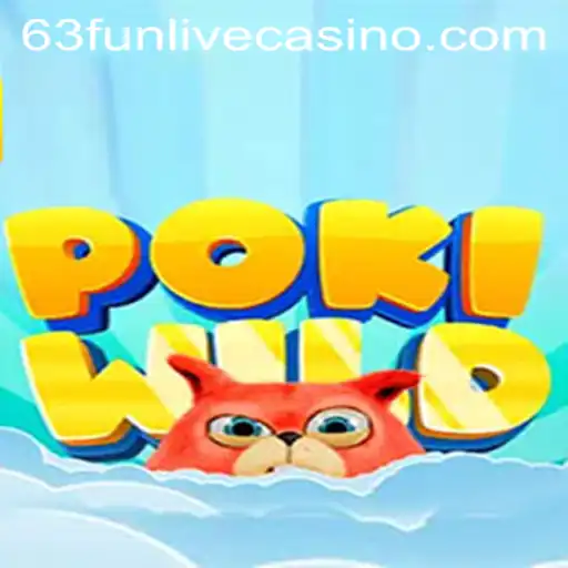 Exploring the Exciting World of PokiWild and 63fun